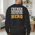 FATHER HUSBAND PROTECTOR HERO Dad Daddy Fathers Day Men's Sweatshirt Back Print