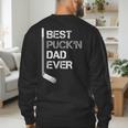 Father's Day Hockey Dad Best Puck'n Dad Ever Men's Sweatshirt Back Print