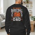 My Favorite Basketball Player Calls Me Dad Basketball Men's Sweatshirt Back Print
