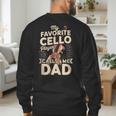 My Favorite Cello Player Calls Me Dad Fathers Day Men's Sweatshirt Back Print My Favorite Cello Player Calls Me Dad Fathers Day Men's Sweatshirt Back Print