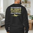 My Favorite Flight Attendant Calls Me Dad Flight Attendant Men's Sweatshirt Back Print
