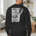 My Favorite Hunting Buddy Calls Me Dad Deer Animal Hunter Men's Sweatshirt Back Print
