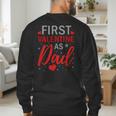 My First Valentine As Dad 2025 For a Proud New Father Men's Sweatshirt Back Print My First Valentine As Dad 2025 For a Proud New Father Men's Sweatshirt Back Print