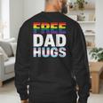 Free Dad Hugs Pride Flag Month LGBTQ Transgender Support Men's Sweatshirt Back Print