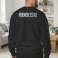 Frenchie Dad French Bulldog Father Dog Dad Men's Sweatshirt Back Print