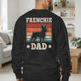 Frenchie Dad Retro French Bulldog Lover Daddy Men Men's Sweatshirt Back Print