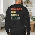 Gamer Husband Dad Video Game Legend Father's Day Men's Sweatshirt Back Print