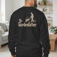 Gardening For Men Gardener Dad The Gardenfather Men's Sweatshirt Back Print