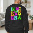 In My Glowing Dad Era Groovy Colorful Bright Men's Sweatshirt Back Print