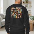 Groovy My Aunt Is So Much Cooler Than My Dad On Back Kids Men's Sweatshirt Back Print