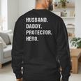 Husband Daddy Protector Hero For Dad Wife Small Men's Sweatshirt Back Print