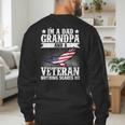I'm A Dad Grandpa And A Veteran US Flag Veterans Day Men's Sweatshirt Back Print I'm A Dad Grandpa And A Veteran US Flag Veterans Day Men's Sweatshirt Back Print