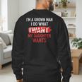 I'm A Grown Man I Do What My Daughter Wants Father Dad Men's Sweatshirt Back Print