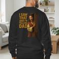 Jesus I Saw That I'm Telling Dad Religious Men's Sweatshirt Back Print