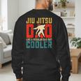 Jiu Jitsu Dad Like A Regular Dad But Cooler Dad Father Men's Sweatshirt Back Print