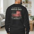 Just A Proud Dad That Didn't Raise Liberals Father's Day Dad Men's Sweatshirt Back Print Just A Proud Dad That Didn't Raise Liberals Father's Day Dad Men's Sweatshirt Back Print