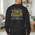 The Last Take Down Season Senior Westling Dad Men's Sweatshirt Back Print