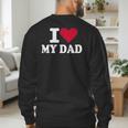 I Love My Dad Men's Sweatshirt Back Print