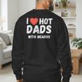 I Love Hot Dads With Beards I Heart Hot Dads Shirt Men's Sweatshirt Back Print I Love Hot Dads With Beards I Heart Hot Dads Shirt Men's Sweatshirt Back Print