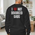 I Love Hot Divorced Dads Red Hearts Men's Sweatshirt Back Print