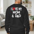 I Love My Mom & Dad Celebrate Family Mother Father Men's Sweatshirt Back Print I Love My Mom & Dad Celebrate Family Mother Father Men's Sweatshirt Back Print
