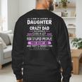 I Am A Lucky Daughter I Have A Crazy Dad Men's Sweatshirt Back Print