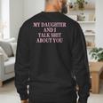 Matching Family Dad Mom My Daughter And I Talk About You Men's Sweatshirt Back Print