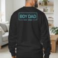 Men Boy Dad Est 2026 Newborn Daddy Father Baby Boy Son Men's Sweatshirt Back Print