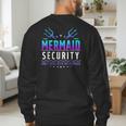 Mermaid Security Don't Mess With My Mermaid Merman Mer Dad Men's Sweatshirt Back Print
