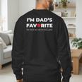 Moms Favorite Son Daughter I'm Dad's Favorite Men's Sweatshirt Back Print