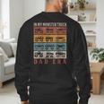In My Monster Trucks Dad Era Matching Family Truck Lovers Men's Sweatshirt Back Print