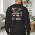 Mountains Aren't They'Re Hill Areas Dad Joke Word Pun Men's Sweatshirt Back Print