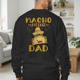 Nacho Average Dad Tee Mexican Fiesta Cinco De Mayo Men's Sweatshirt Back Print