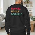 New Dad No Clue Send Help Vintage Men's Sweatshirt Back Print