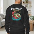 O'Fishally Retired Fishing Retirement Fisherman Dad Men's Sweatshirt Back Print