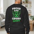 Organ Donation Green Ribbon Proud Dad Of An Organ Donor Men's Sweatshirt Back Print