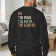 Pa The Man Myth Legend Shirt Father Dad Men's Sweatshirt Back Print
