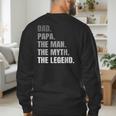 Papa Dad Legend Men Grandpa Christmas Father's Day Birthday Men's Sweatshirt Back Print