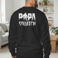 Papa Squatch For Dad Sasquatch Fathers Day Men's Sweatshirt Back Print