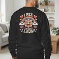 I Pee When I Laugh Adult Humor Women Men Dad Jokes Men's Sweatshirt Back Print