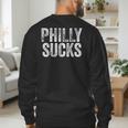 PHILLY SUCKS Philadelphia Hate City Gag Humor Dad Men's Sweatshirt Back Print