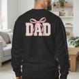 Pink Bow Dad Dad Life Best Dad Ever Father's Day Tees Men's Sweatshirt Back Print
