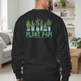 Plant Papi Daddy Father Gardener Gardening Father’s Day Men's Sweatshirt Back Print Plant Papi Daddy Father Gardener Gardening Father’s Day Men's Sweatshirt Back Print