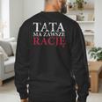 Polish Dad Is Always Right Polish Fathers Day Ojciec Men's Sweatshirt Back Print