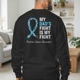 Prostate Cancer Awareness Light Blue Ribbon Dad Survivor Men's Sweatshirt Back Print