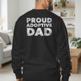 Proud Adoptive Dad Adoption Proud Father Men's Sweatshirt Back Print
