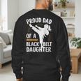 Proud Dad Of A Belt Daughter Men's Sweatshirt Back Print Proud Dad Of A Belt Daughter Men's Sweatshirt Back Print