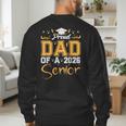 Proud Dad Of A Senior 2026 Class Of 2026 Graduate Men's Sweatshirt Back Print