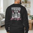 Proud New Dad It's A Girl Father To Be Soon To Be Dad Men's Sweatshirt Back Print