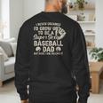 Quote Sayings I Never Dreamed Super Sexy Baseball Dad Men's Sweatshirt Back Print